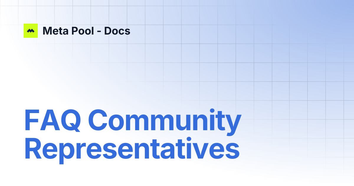 FAQ Community Representatives | Meta Pool - Docs