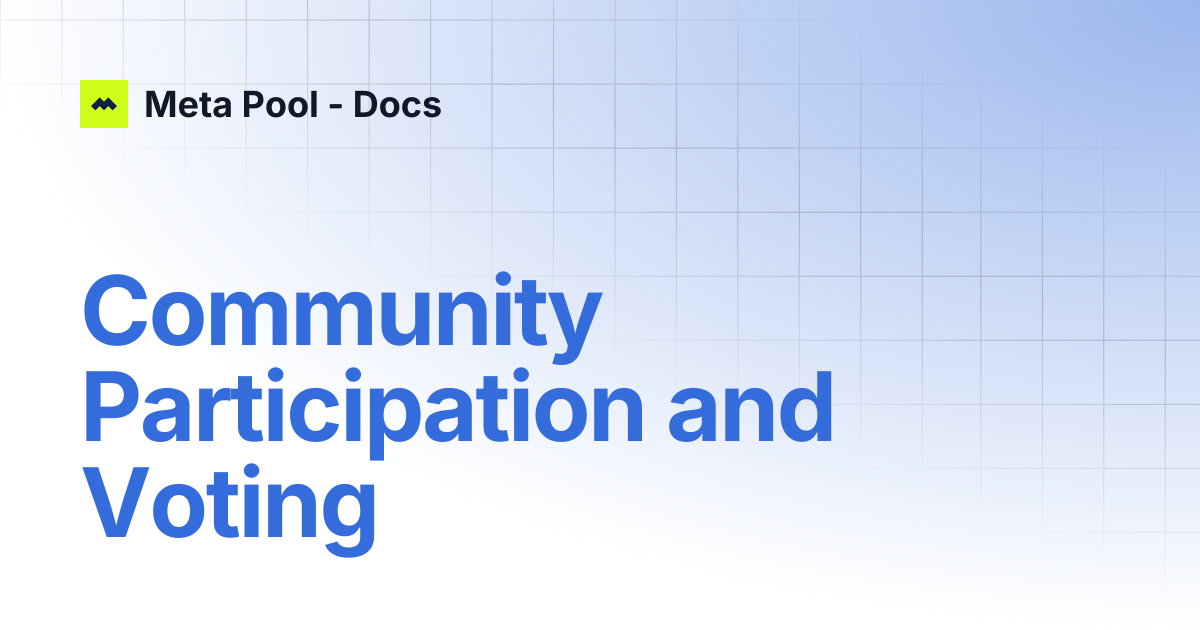 Community Participation And Voting Meta Pool Docs