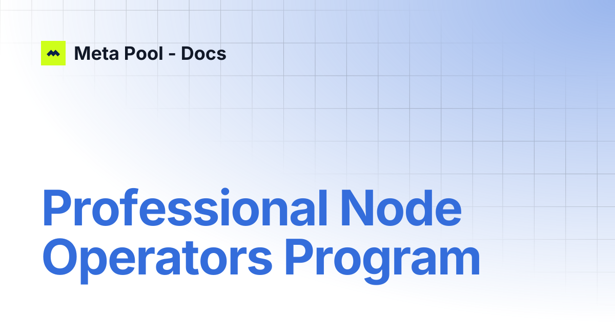 Professional Node Operators Program | Meta Pool - Docs