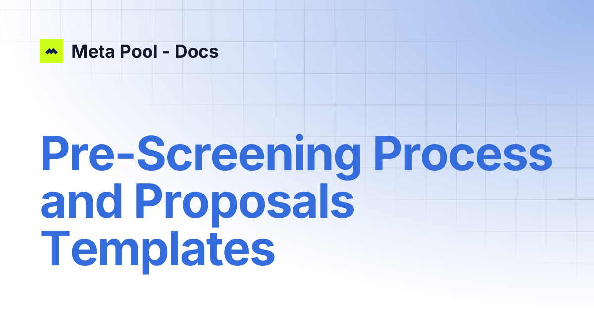 Pre-Screening Process and Proposals Templates | Meta Pool - Docs