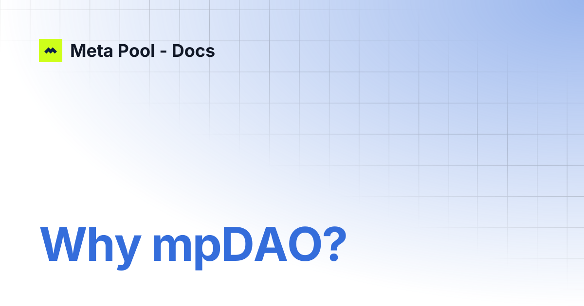 Why mpDAO? | Meta Pool - Docs