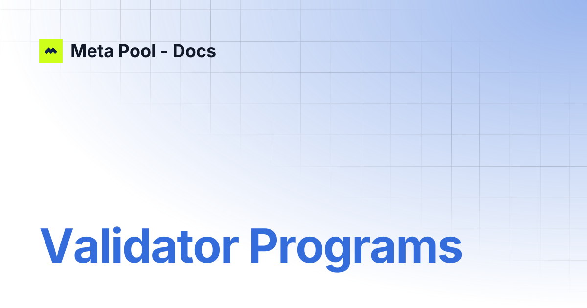 Validator Programs | Meta Pool - Docs